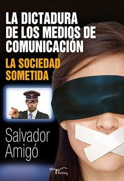 portada La Dictadura de los Medios de Comunicación (in Spanish)