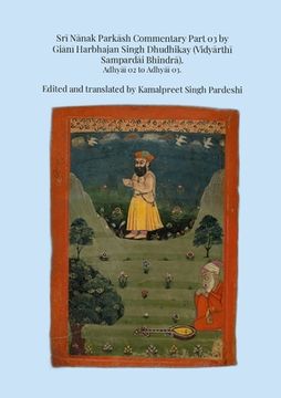 portada Srī Nānak Parkāsh Commentary Part 03 by Giānī Harbhajan Singh Dhudhikay (Vidyārthī Sampardāi Bhindrā)