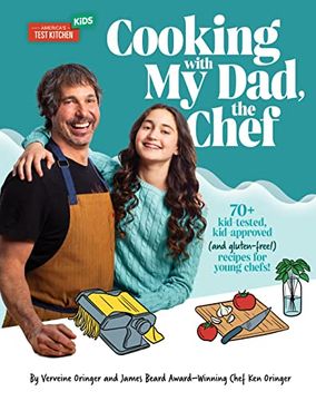 portada Cooking With my Dad, the Chef: 70+ Kid-Tested, Kid-Approved (And Gluten-Free! ) Recipes for Young Chefs! (en Inglés)