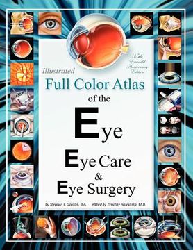 portada illustrated full color atlas of the eye, eye care, & eye surgery (in English)