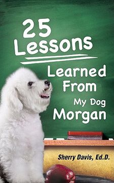 portada 25 lessons learned from my dog morgan (en Inglés)