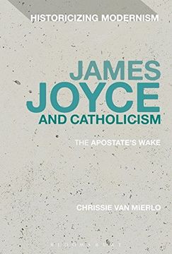 portada James Joyce and Catholicism: The Apostate's Wake (Historicizing Modernism) (en Inglés)