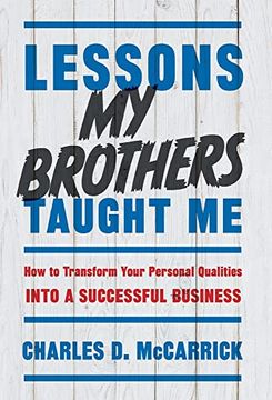 portada Lessons my Brothers Taught me: How to Transform Your Personal Qualities Into a Successful Business (in English)