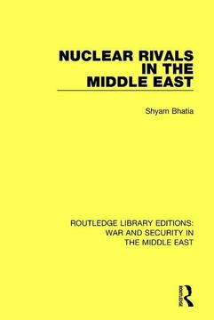 portada Nuclear Rivals in the Middle East (en Inglés)
