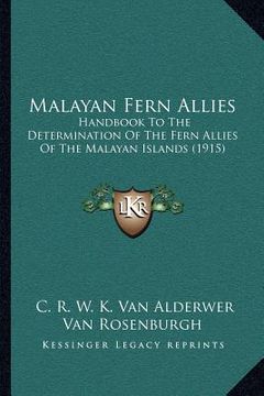 portada malayan fern allies: handbook to the determination of the fern allies of the malayan islands (1915) (in English)
