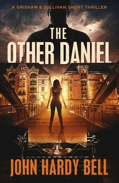 portada The Other Daniel: A Grisham & Sullivan Short Suspense Thriller
