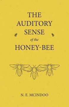 portada The Auditory Sense of the Honey-Bee (en Inglés)
