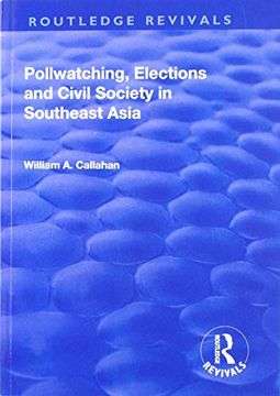 portada Pollwatching, Elections and Civil Society in Southeast Asia (en Inglés)