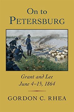 portada On to Petersburg: Grant and Lee, June 4-15, 1864 (in English)