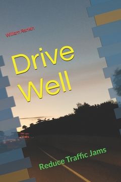 portada Drive Well: Reduce Traffic Jams (en Inglés)