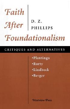 portada faith after foundationalism: plantinga-rorty-lindbeck-berger--critiques and alternatives (en Inglés)