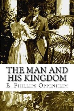 portada The Man and His Kingdom (en Inglés)