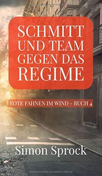portada Schmitt und Team Gegen das Regime: Ein Packender Thriller auf Internationalem Level (in German)