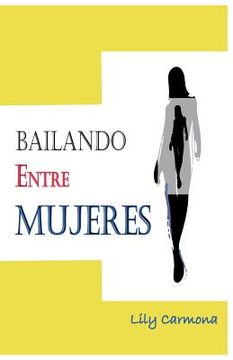 portada Bailando entre mujeres (in Spanish)