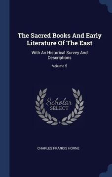 portada The Sacred Books And Early Literature Of The East: With An Historical Survey And Descriptions; Volume 5