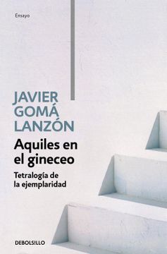 portada Aquiles en el Gineceo (Tetralogía de la Ejemplaridad) (in Spanish)