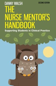 portada The Nurse Mentor's Handbook: Supporting Students in Clinical Practice (en Inglés)