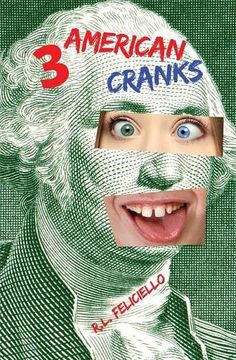 portada 3 American Cranks: A Satire in Three Voices (en Inglés)