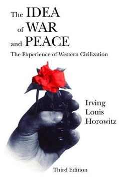 portada The Idea of war and Peace: The Experience of Western Civilization (Comparative Policy Evaluation) (en Inglés)