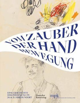 portada Vom Zauber Der Handbewegung: Eine Geschichte Der Zeichnung Im 20 Und 21 Jahrhundert