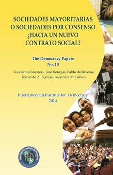 portada Sociedades mayoritarias o sociedades por consenso: The Democracy Papers No. 10