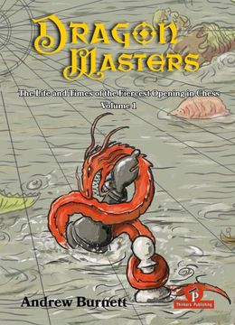 portada Dragonmasters - Volume 1: The Life and Times of the Fiercest Opening in Chess (en Inglés)