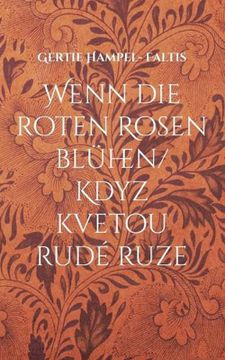 portada Wenn die Roten Rosen Blühen/ Kdyz Kvetou Rudé Ruze (in German)