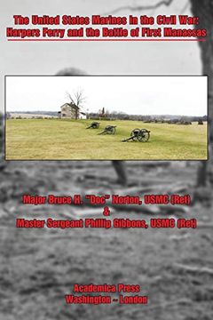 portada The United States Marines in the Civil War: Harpers Ferry and the Battle of First Manassas