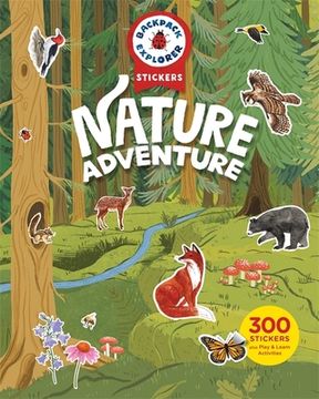 portada Backpack Explorer Stickers: Nature Adventure: 300 Stickers Plus Play & Learn Activities (en Inglés)