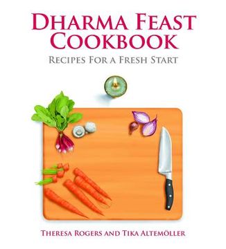 portada Dharma Feast Cookbook: Recipes for a Fresh Start (en Inglés)
