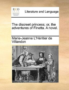 portada the discreet princess; or, the adventures of finetta. a novel. (en Inglés)