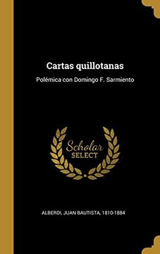 portada Cartas Quillotanas: Polémica con Domingo f. Sarmiento