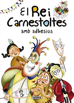 portada El rei Carnestoltes amb Adhesius (Contes i Tradicions Catalanes amb Adhesius) (in Catalá)