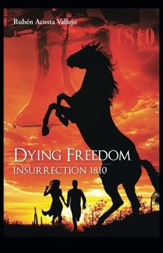 portada Dying Freedom: Insurrection 1810