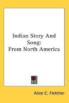 portada indian story and song: from north america (en Inglés)