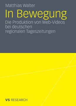 portada In Bewegung: Die Produktion von Web-Videos bei deutschen regionalen Tageszeitungen (German Edition)