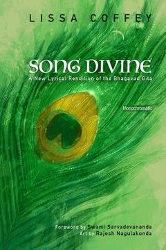 portada Song Divine: Monochromatic: A New Lyrical Rendition of the Bhagavad Gita (en Inglés)