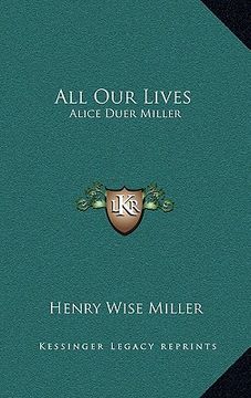 portada all our lives: alice duer miller (en Inglés)