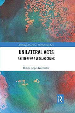 portada Unilateral Acts: A History of a Legal Doctrine (Routledge Research in International Law) (en Inglés)