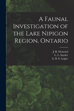 portada A Faunal Investigation of the Lake Nipigon Region, Ontario (en Inglés)