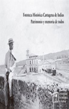 portada Fototeca Histórica Cartagena de Indias
