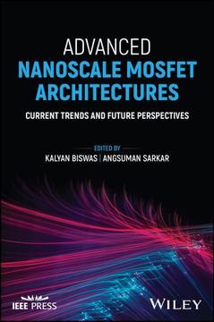 portada Advanced Nanoscale Mosfet Architectures: Current Trends and Future Perspectives (en Inglés)