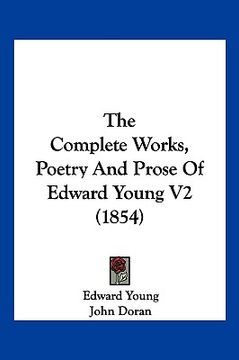 portada the complete works, poetry and prose of edward young v2 (1854) (en Inglés)