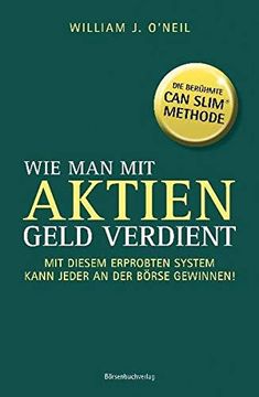 portada Wie man mit Aktien Geld Verdient: Mit Diesem Erprobten System Kann Jeder an der Börse Gewinnen (in German)