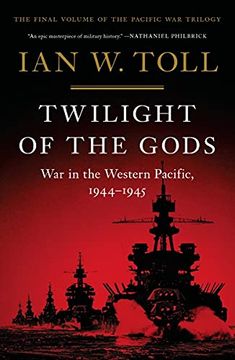 portada Twilight of the Gods: War in the Western Pacific, 1944-1945: 3 (Pacific war Trilogy) (in English)