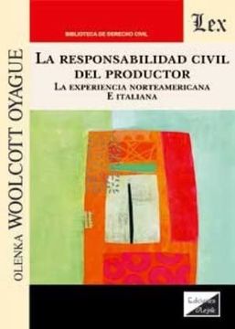 portada La responsabilidad civil del productor: La experiencia norteamericana e italiana (in Spanish)