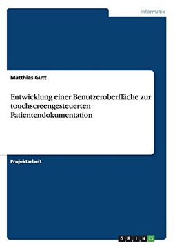 portada Entwicklung einer Benutzeroberfläche zur touchscreengesteuerten Patientendokumentation (German Edition)