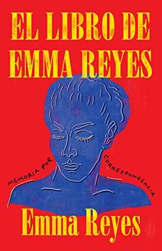 portada El Libro de Emma Reyes: Memoria por Correspondencia (in Spanish)