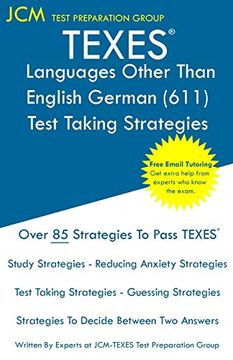 portada Texes Languages Other Than English German - Test Taking Strategies: Texes 611 Exam - Free Online Tutoring - new 2020 Edition - the Latest Strategies to Pass Your Exam. (en Inglés)