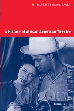 portada A History of African American Theatre Paperback (Cambridge Studies in American Theatre and Drama) (en Inglés)